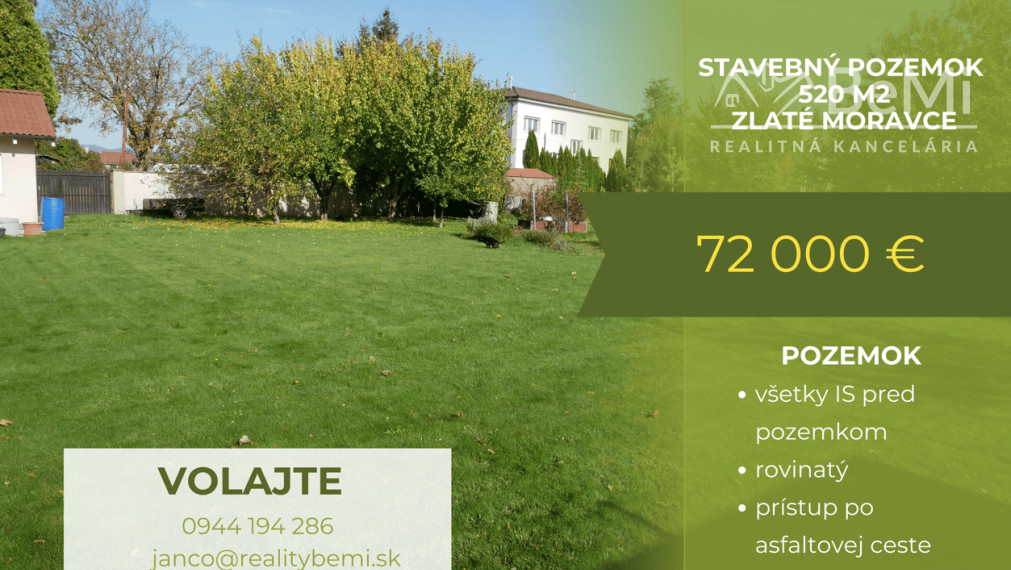 PREDAJ - STAVEBNÝ POZEMOK 520 M2 ZLATÉ MORAVCE   ID 009-14-FIJA