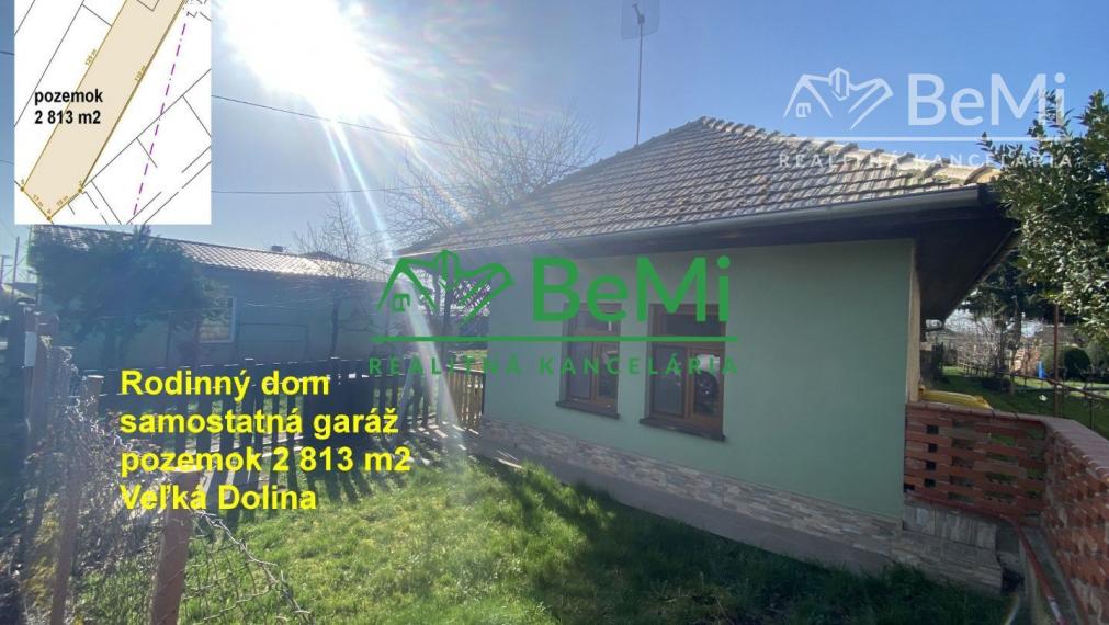 Rodinný dom Veľká dolina , pozemok 2 813 m2 , prístup z dvoch strán ID 460-12-MIG