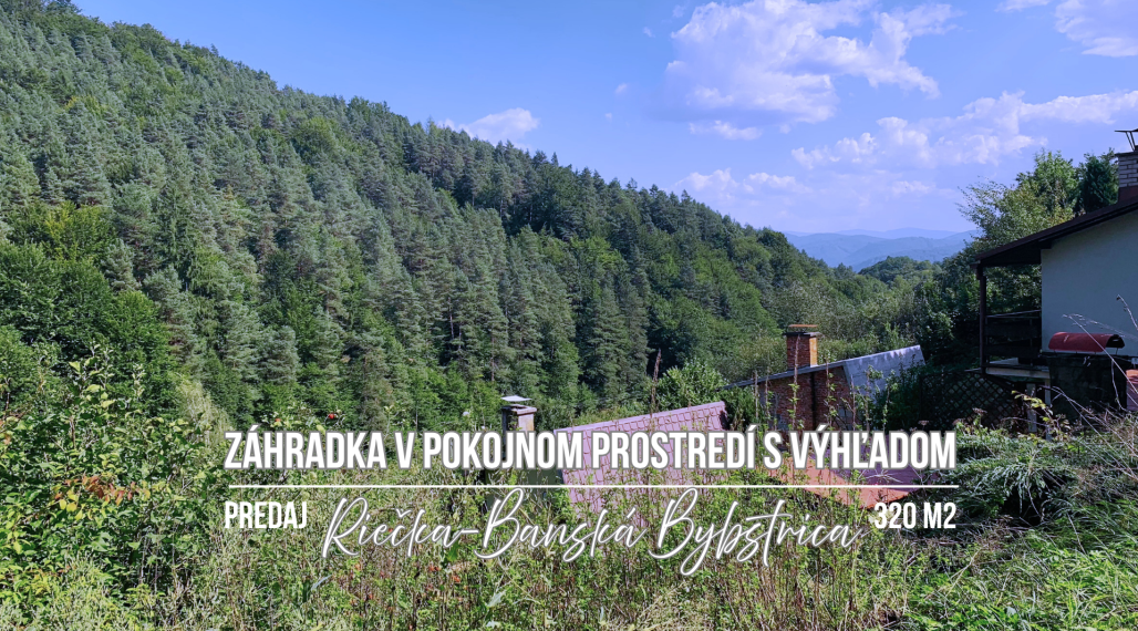 Výhodná ponuka, záhrada 320 m2, Riečka, Banská Bystrica