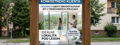 DOPYT 3-izbový byt Trenčianske Teplice