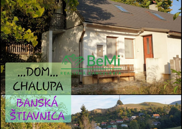 Príjemný DOM, CHALUPA...Banská Štiavnica (101-12-DAR)