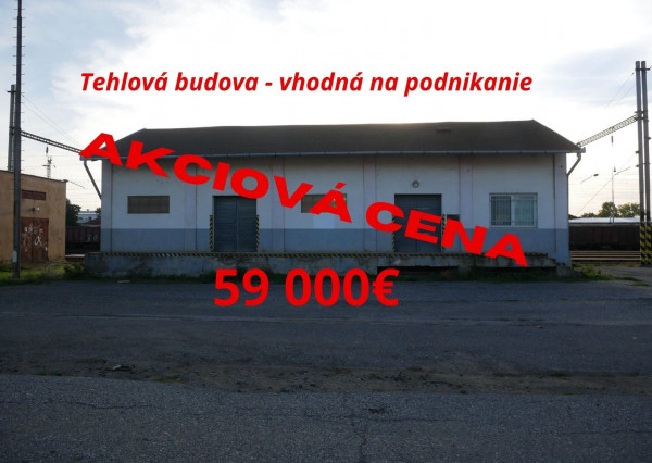 PREDAJ - INVESTIČNÁ PRÍLEŽITOSŤ - BUDOVA SO SKLADOVÝMI PRIESTORMI ID 007-17-FIJA