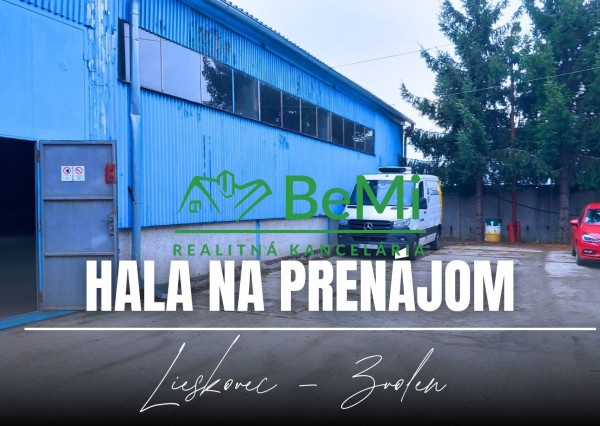 Prenájom hala, sklady, kancelárie, Zvolen - Lieskovec