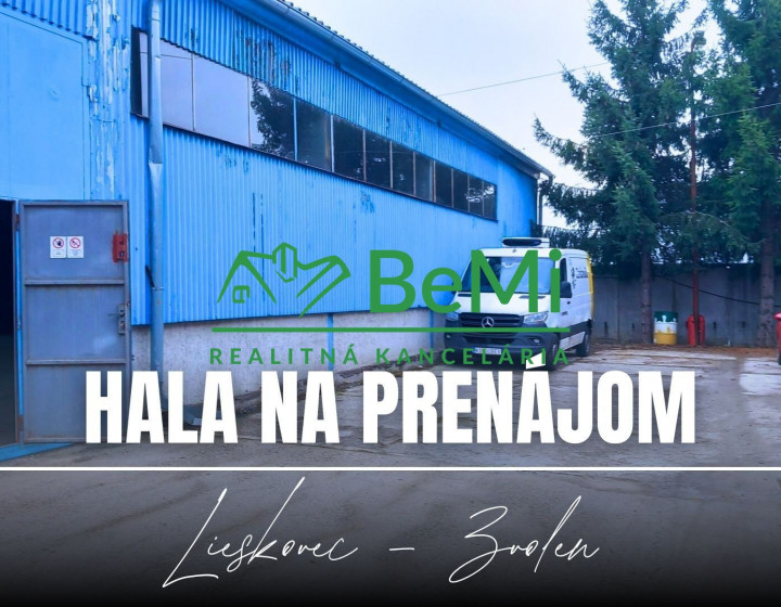 Prenájom hala, sklady, kancelárie, Zvolen - Lieskovec