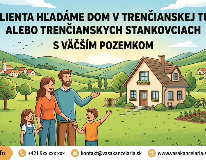 Hľadáme rodinný dom Trenčianske Stankovce - Turná