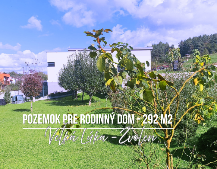 Stavebný, slnečný pozemok, 292 m2 Veľká Lúka