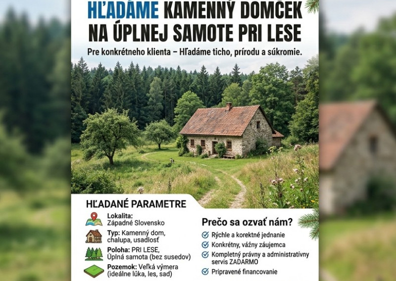 HĽADÁME KAMENNÝ DOMČEK NA ÚPLNEJ SAMOTE V LESE
